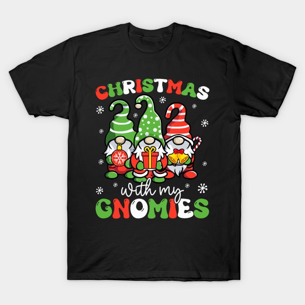 Christmas With My Gnomies Xmas Family Gnome Lover Women Men T-Shirt by ArifLeleu